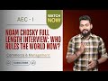 Noam Chosky Full Length Interview: Who Rules the World Now?/ AEC- Commerece \u0026 Management/ FYUGP