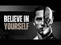 BELIEVE IN YOURSELF - Motivational Speech