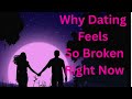 Why Dating Feels So Broken Right Now.