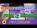 Why Is Yahoo My Search Engine in Chrome - How to Remove Yahoo Search from Google Chrome