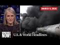 Top U.S. \u0026 World Headlines — March 9, 2026
