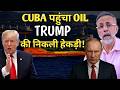 TRUMP BENDS; OIL REACHES CUBA!| Face to Face