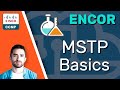 CCNP ENCOR // MSTP Basics (LAB) // ENCOR 350-401 Complete Course