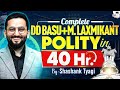 Complete Polity through DD Basu and Laxmikanth in One Single Video for UPSC CSE | Shashank Tyagi 