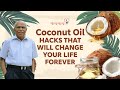 Coconut Oil Hacks That Will Change Your Life Forever—Dr. B M Hegde #Coconut #coconutoil #coconuthair
