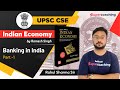 #1 UPSC Economy | Indian Economy by Ramesh Singh - Banking in india | Rahul Sharma Sir #upsc