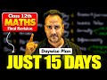 Class 12 Maths in Just 15 Days 🔥| Complete Daywise Planner | Boards Special Ushank Sir
