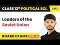 Leaders of the Soviet Union - The End of Bipolarity | Class 12 Political Science Chapter 1 | 2025-26