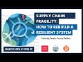 Supply Chain Fragility: How To Rebuild A Resilient System
