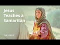 John 4 | Jesus Teaches a Samaritan Woman | The Bible