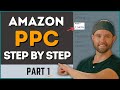 Amazon PPC Step by Step Strategy for Beginners in 2022 – Amazon PPC Tutorial 2022 - Part 1