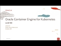 Oracle Kubernetes Engine OKE - Level 100 - Part 1 - OKE Overview