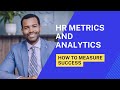 HR Metrics and Analytics: How to Measure Success