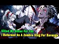 They Killed My Sister For Fun, So I Returned As A Zombie King For Revenge #anime #Manga #animerecap