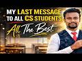 MY FINAL MESSAGE TO ALL CS STUDNETS | HSC Board Exam 2026