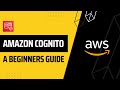 Amazon Cognito Tutorial for Beginners | AWS Cognito
