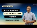Homily 6th Sunday in Ordinary Time Year A I Homily 15 February 2026 Year A