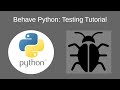 Python testing tutorial: Behave dammit