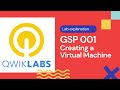 GSP 001 | Creating a Virtual Machine | Qwiklabs Lab Explanation