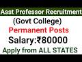 GOVT PERMANENT ASST PROFESSOR VACANCY 2026, AGE : 21 - 62 Yrs