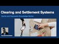 Cards and Payments | Part - 10 |  Understanding Clearing and Settlement Systems