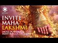 POWERFUL MAHALAKSHMI MANTRAS  | Chants for WEALTH, PROSPERITY \u0026 SUCCESS | Invite Financial Abundance