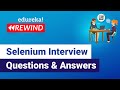 Selenium Interview Questions and Answers | Selenium Interview Preparation | Edureka Rewind