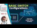 Cisco Switch Configuration Step by Step | Cisco Switch Basic configurations