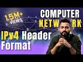 Lec-53: IPv4 Header Format – All Fields Explained in Hindi | Computer Networks
