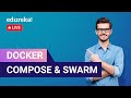 Docker Compose and Swarm  | Docker Fundamentals | DevOps Training | Edureka | DevOps Live-1