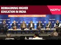 Reimagining Higher Education In India By 2047: Country's Finest Educators At NDTV