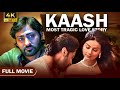 Kaash I Most Tragic Love Story I Superhit Hindi Movie 2025