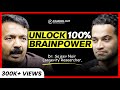 Use 100% of Your Brain: Power Foods, Discipline, Focus \u0026 Lifestyle | Dr. Sajeev | FO434 Raj Shamani