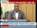 VK Singh passes the buck to Antony; says he was following defence min's directives