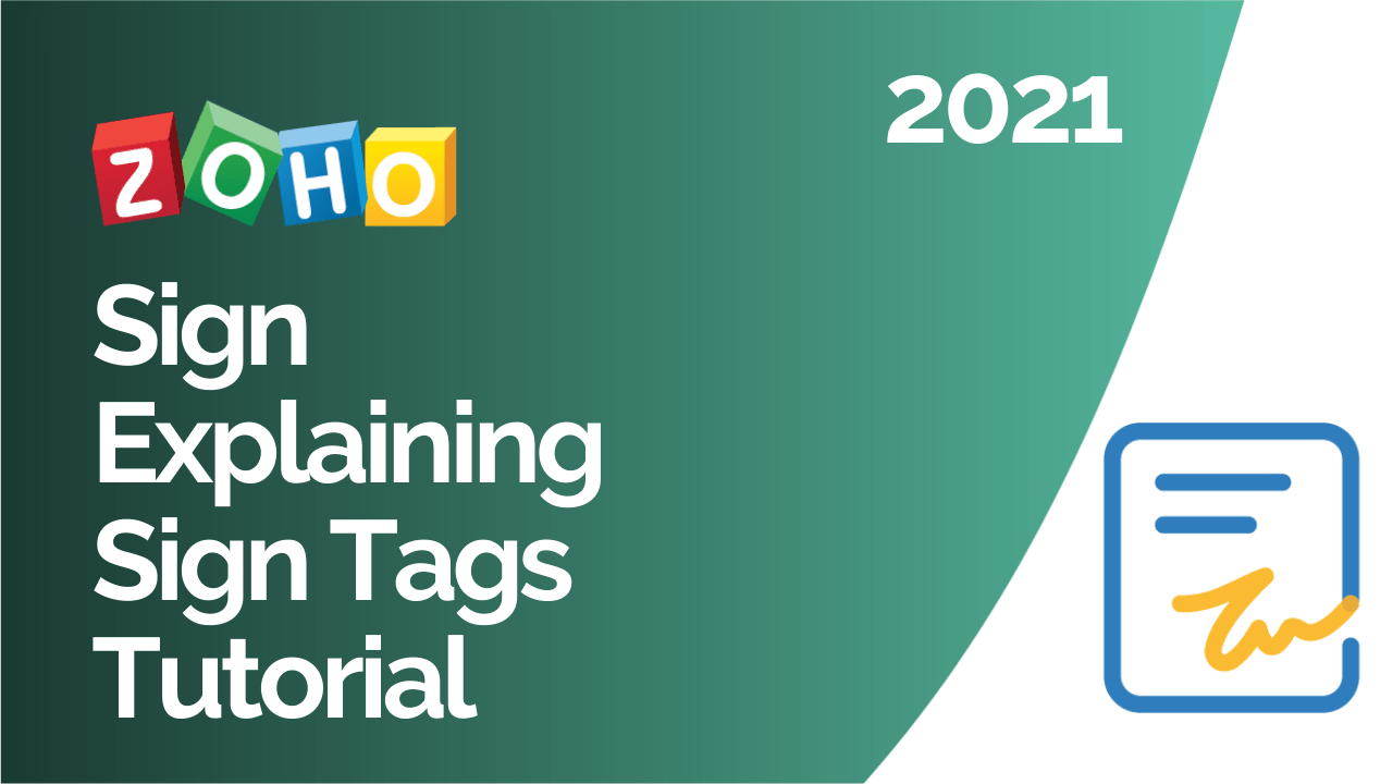 Zoho Sign Explaining Sign Tags Tutorial - 2021 - Zenatta Consulting